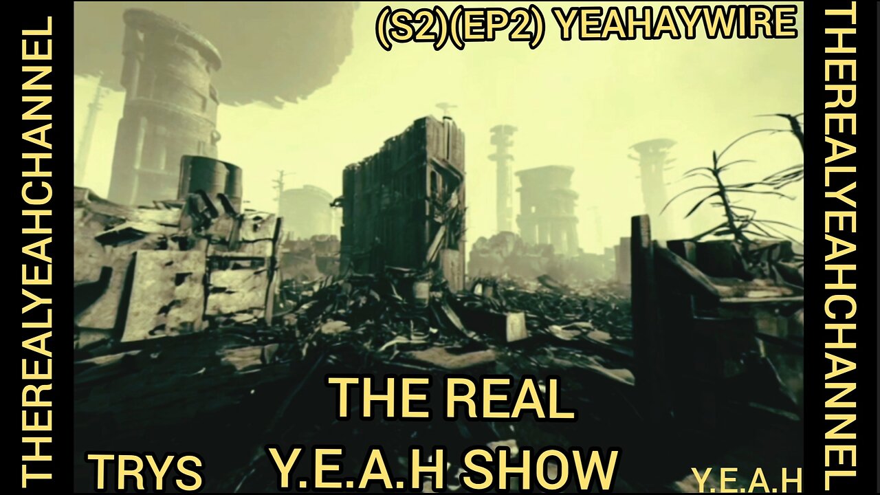 THE REAL Y.E.A.H SHOW (S2)(EP2) YEAHAYWIRE