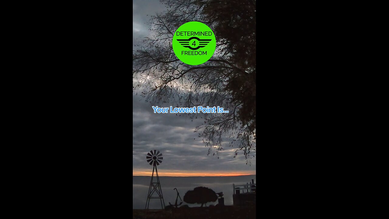 Your Lowest Point Is...