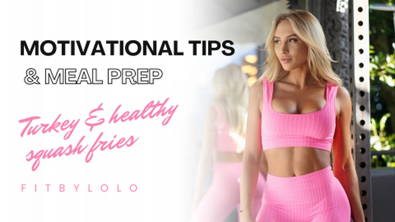 Motivation Tips & Meal Prep