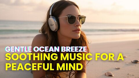 Calm Sea Vibes – Relaxing Melodies