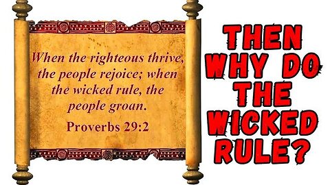 Then Why Do The Wicked Rule_