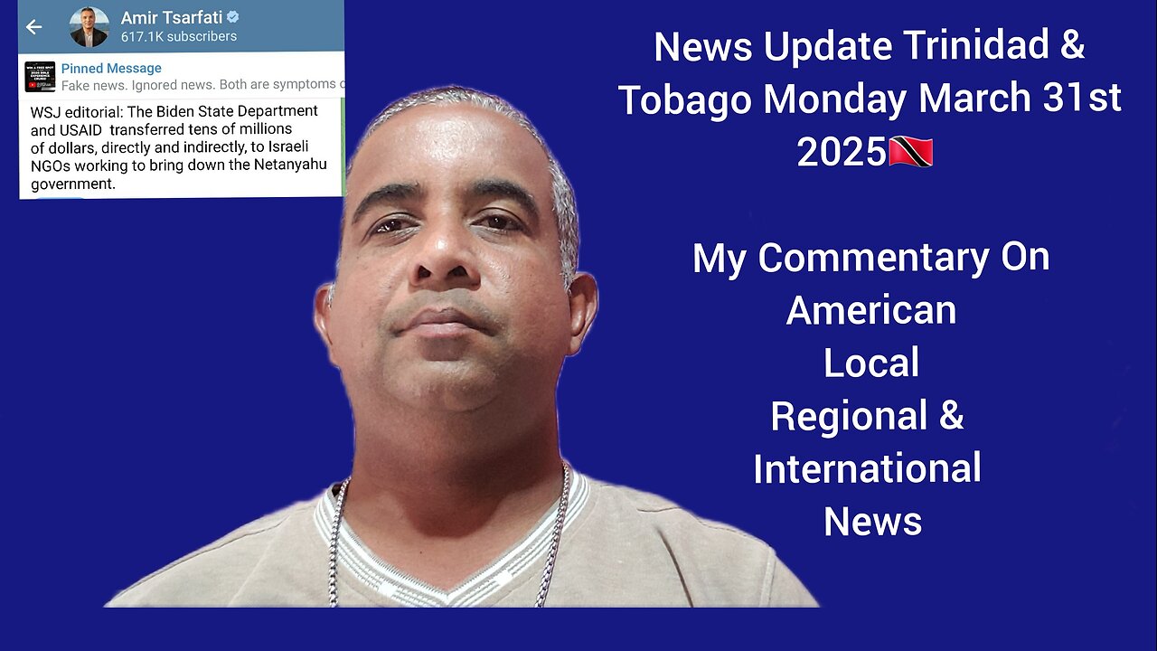 News Update Trinidad & Tobago Monday March 31st 2025