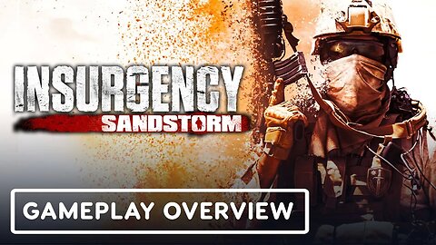 Insurgency - Sandstorm - Official Console Gameplay Overview Trailer