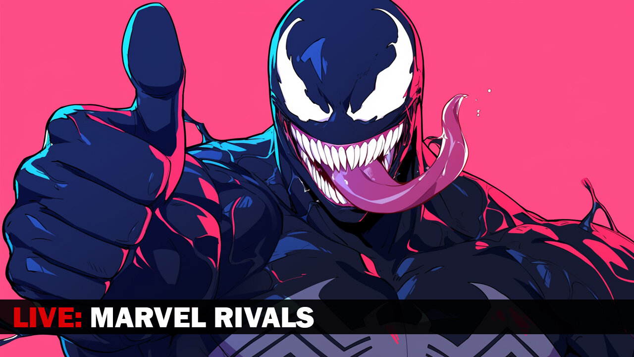 🔴Live! Marvel Rivals: Click here for 19-inches of Venom!