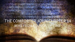 Mike From COT - The Comforter - John Chapter 14