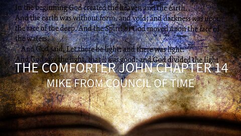 Mike From COT - The Comforter - John Chapter 14