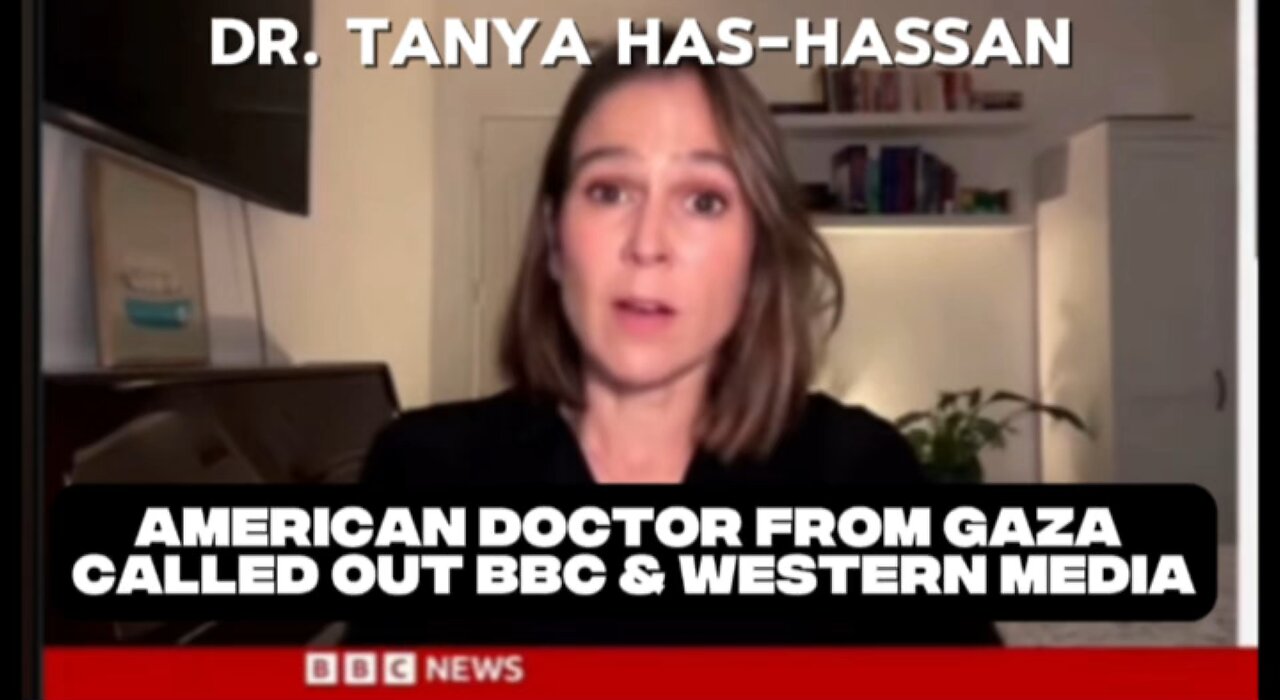American Gaza Doctor, Dr. Tanya Taj-Hassan Called Out BBC for Media Hypocrisy in an Interview