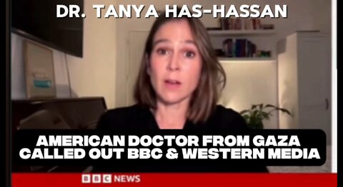 American Gaza Doctor, Dr. Tanya Taj-Hassan Called Out BBC for Media Hypocrisy in an Interview