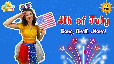Fourth of July Celebration with SunBeam Buddies 🇺🇸 Sing-along + Independence Day Craft 🎇