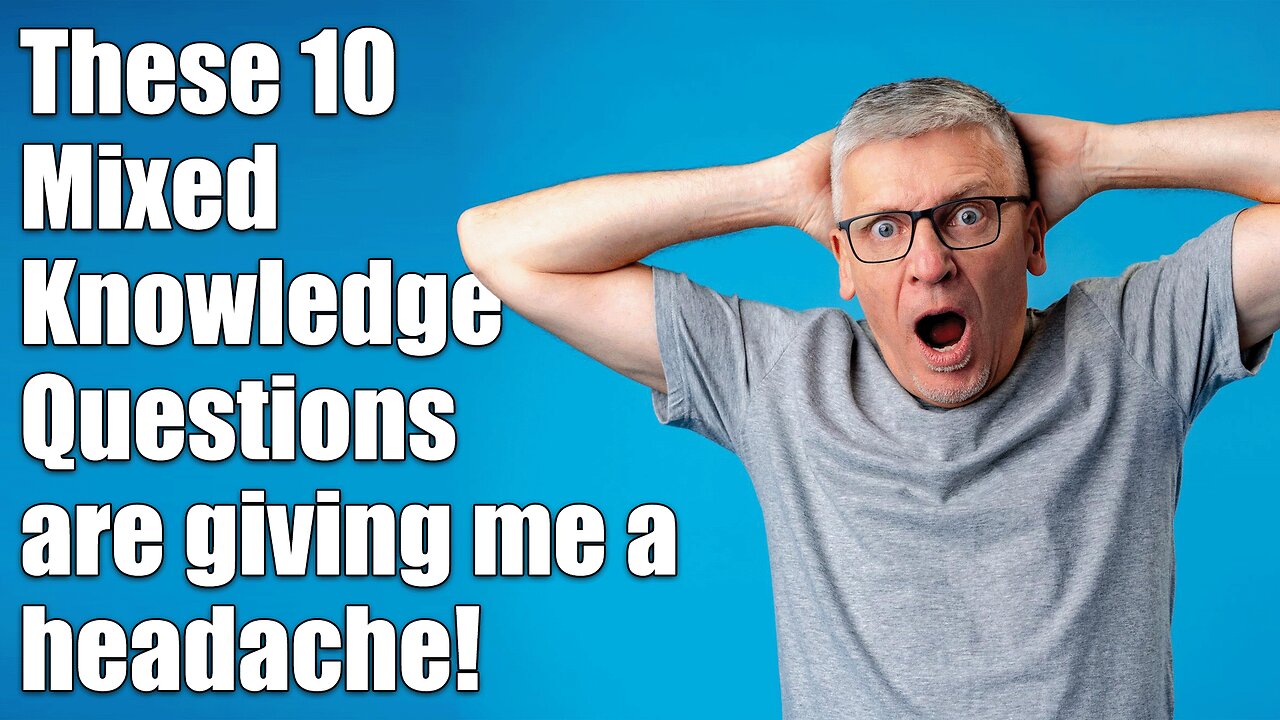 10 Mixed Knowledge Questions