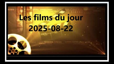 Les films du jour = 2025-08-22