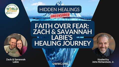 Faith Over Fear: Zach and Savannah Labie’s Healing Journey