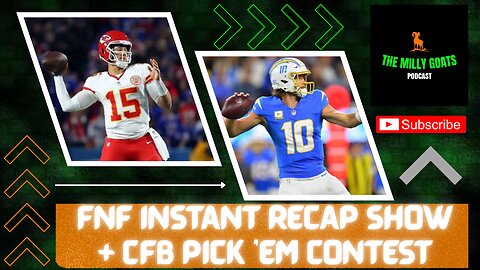 Chiefs vs Chargers FNF Instant Reactions + CFB Pick 'em Contest