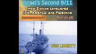 Israel's Second 9/11: How Zionism conquered JFK, America, and Palestine. Bonus part 5.