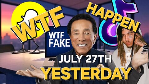 WTF HAPPEN YESTERDAY JULY 27TH