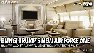 E2085: Trump’s Air Force One: Qatar Jet with a Presidential Twist 5/12/25