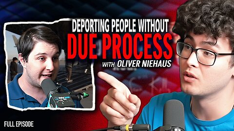 Oliver Niehaus: “If Due Process Goes Away, Anyone Can Be Deported” | DSH #1822