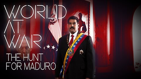 World At WAR with Dean Ryan 'The Hunt for Maduro'