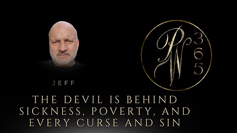 The Devil Is Behind Sickness, Poverty, And Every Curse And Sin