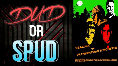 DUD or SPUD - Dracula Vs. Frankenstein's Monster | MOVIE REVIEW
