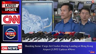 Shocking Scene: Cargo Jet Crashes During Landing at Hong Kong Airport | LIVE Updates #News