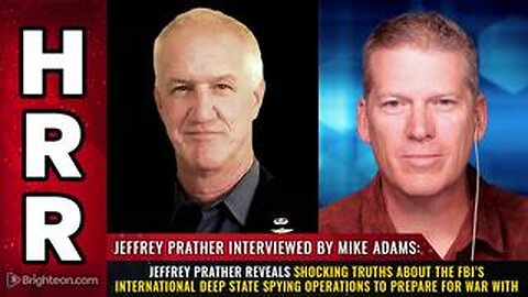 Jeffrey Prather reveals shocking truths about the FBI’s international deep state spying...