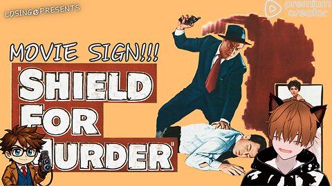 🛡 Shield for Murder | Movie Sign!!!