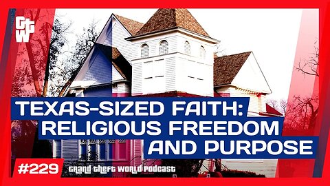 Religious Freedom in TX and Divine Blueprints of Life | #GrandTheftWorld 229 (Clip)