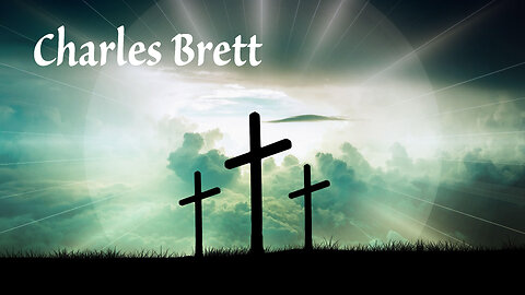 Charles Brett 05/25/25 Intimacy with the Father