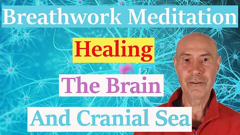 Breathwork Meditation - Healing The Brain & Cranial Sea With the Higherself & Divine Energies.