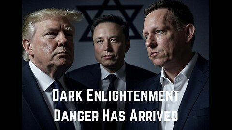 Dark Enlightenment: Danger Has Arrived