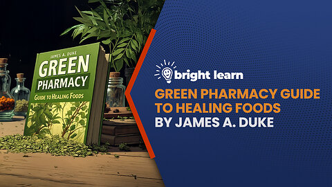 BrightLearn - Green Pharmacy Guide To Healing Foods by James A. Duke