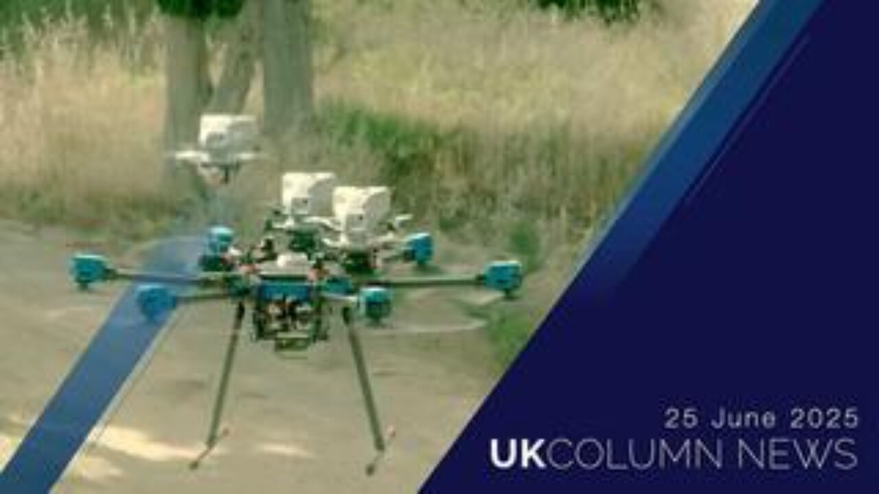 UK Column News - 25th June 2025