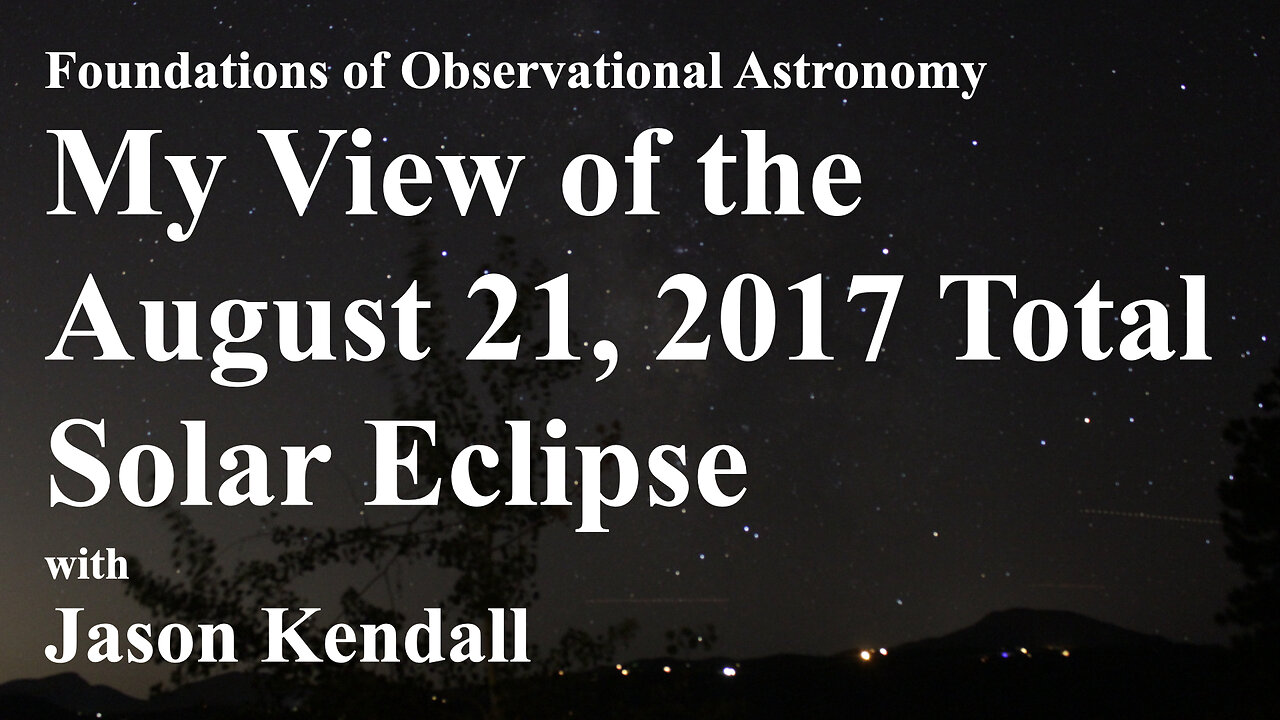 A Memorable Journey Through the Total Solar Eclipse of August 21, 2017