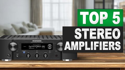 Top 5 BEST Stereo Amplifiers in 2025