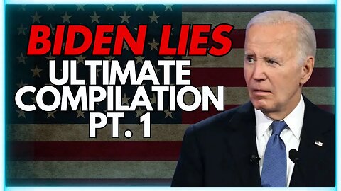 Biden Lies - Part 1