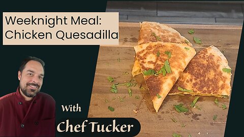 Chicken Quesadilla
