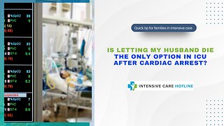 Is Letting My Husband Die the Only Option in ICU After Cardiac Arrest?