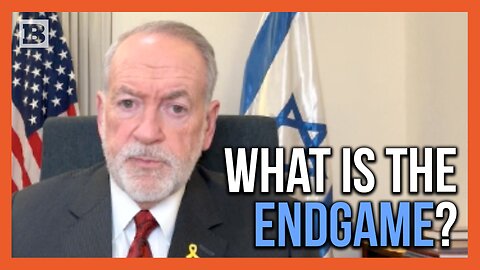 Mike Huckabee Reveals What the Endgame Is for the Israel-Palastinian Conflict