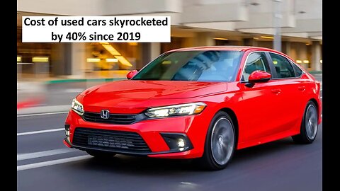 Affordable used cars disappearing, prices up 40% compared to 2019