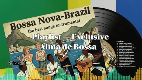 BOSSA NOVA PLAYLIST - 04 – Exclusive
