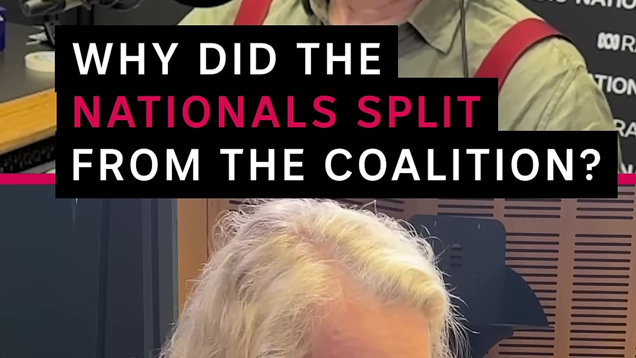 Why did the Nationals split from the Coalition? ABC Radio National