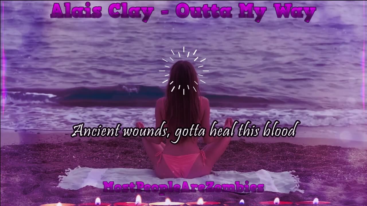 Alais Clay - Outta My Way (LYRICS)