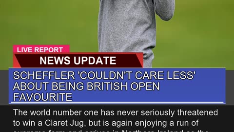 Scheffler Couldnt Care Less About Being British