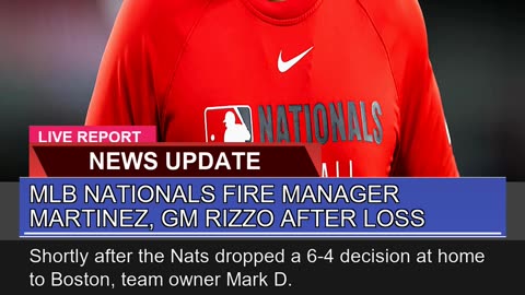 Mlb Nationals Fire Manager Martinez Gm Rizzo Afte