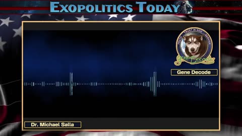 Exopolitics with Dr Michael Salla interviews gene Decode