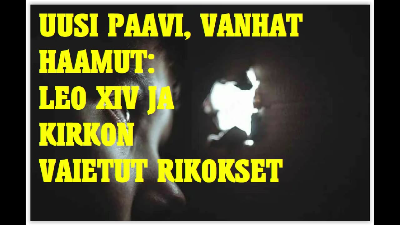 Uusi paavi, vanhat haamut - Leo XIV ja kirkon vaietut rikokset