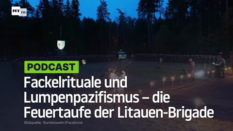 Fackelrituale und Lumpenpazifismus – Was hat die Feuertaufe der Litauen-Brigade zu bedeuten