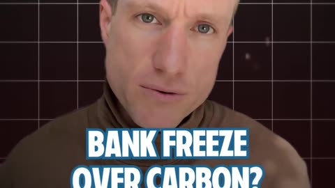 Bank freeze over carbon?