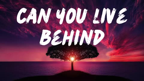 Can You Live Behind